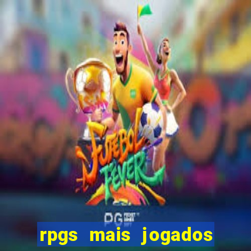 rpgs mais jogados do mundo